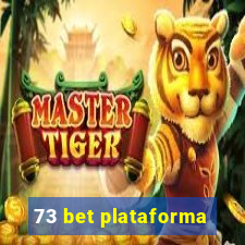 73 bet plataforma